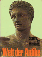 Welt der Antike - Architektur, Plastik, Malerei, Schmuck, Mosaiken, Münzen - Schätze der Weltkunst