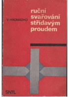 Ruční svařování střídavým proudem.