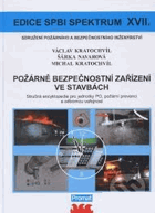 Požárně bezpečnostní zařízení ve stavbách - stručná encyklopedie pro jednotky PO, ...