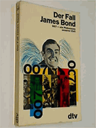 Der Fall James Bond 007 - ein Phänomen unserer Zeit