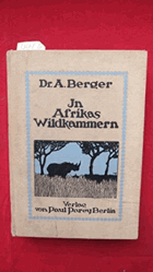 In Afrikas Wildkammern als Forscher und Jäger.