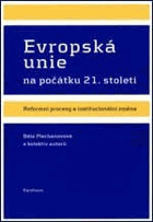 Evropská unie na počátku 21. století - reformní procesy a institucionální změna