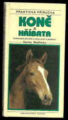 Koně a hříbata - ilustrovaná příručka o chovu koní a jezdectví