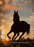 Elena. Mračna nad turnajem