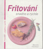 Fritování snadno a rychle