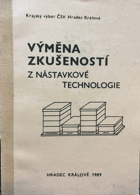 Výměna zkušeností z nástavkové technologie. Sborník z 5. racionalizačního aktivu v Hradci ...