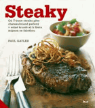 Steaky - od T-bone steaku přes chateaubriand pečený v solné krustě až k filetu mignon se ...