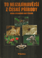 To nejzajímavější z české přírody