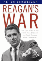Reagan's war - the epic story of his forty-year struggle and final triumph over communism