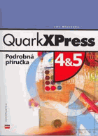 QuarkXPress 4 a 5 - podrobná příručka