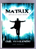 Matrix - mýtus o naší době - úděl Vyvoleného