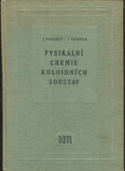 Fysikální chemie koloidních soustav.