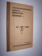 Saihgal's Hindustani Grammar in Three Simultaneous but Separate Scripts [Urdu, Nagri and Roman ...
