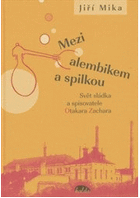 Mezi alembikem a spilkou