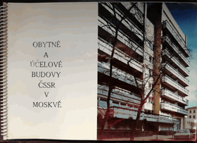 OBYTNÉ A ÚČELOVÉ BUDOVY ČSSR V MOSKVĚ