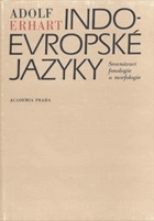 Indoevropské jazyky. Srovnávací fonologie a morfologie