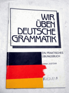 Wir üben deutsche Grammatik Ein praktisches Übungsbuch