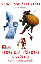 Strašidla, přízraky a skřítci našich hradů a zámků - nejkrásnější pověsti
