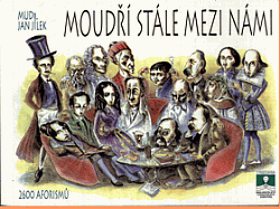 Moudří stále mezi námi - 2600 aforismů
