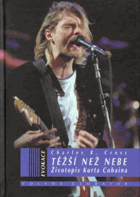 Těžší než nebe - životopis Kurta Cobaina
