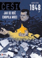 Češi 1948 - Jak se KSČ chopila moci