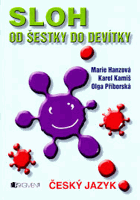 Sloh od šestky do devítky. cvičebnice pro 2. stupeň základní školy, školu obecnou a ...