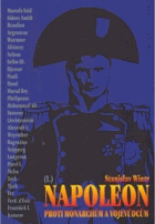 Napoleon proti monarchům a vojevůdcům