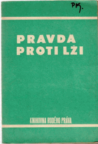 Pravda proti lži - sborník časopiseckých statí a článků