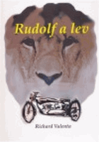 Rudolf a lev, aneb, Život jako guláš, někdy hořkej, jindy sladkej
