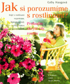 Jak si porozumíme s rostlinami Objevme skryté síly rostlin