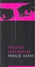 Pražské Vademecum Franze Kafky