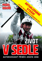 Josef Váňa Život v sedle - Autorizovaný příběh Josefa Váni