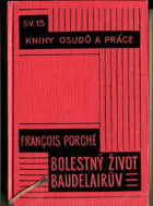 Bolestný život Baudelairův Baudelaire