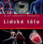 Lidské tělo - velký obrazový průvodce
