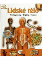 Lidské tělo - orgány, tělní systémy, funkce