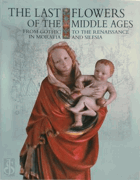 The Last Flowers of the Middle Ages
