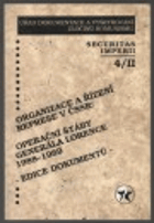 Organizace a řízení represe v ČSSR Operační štáby generála Lorence 1988-1989. Securitas ...