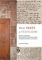 Mezi texty a textiliemi (Swéerts- ). Šporkové, textové praxe a kulturní výměna na přelomu ...