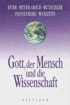 Gott, der Mensch und die Wissenschaft.