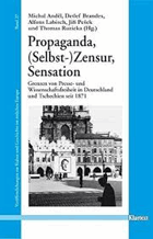 Propaganda, (Selbst-)Zensur, Sensation. Grenzen von Presse- und Wissenschaftsfreiheit in ...