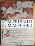 Vom Felsbild zum Alphabet