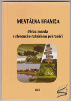 Mentálna hranica, obraz suseda v slovensko-rakúskom pohraničí