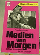 Medien von morgen. Schöne Aussichten für die Zukunft?