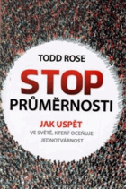 Stop průměrnosti - jak uspět ve světě, který oceňuje jednotvárnost