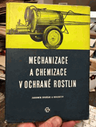 Mechanizace a chemizace v ochraně rostlin.