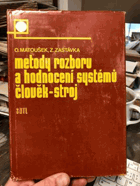 Metody rozboru a hodnocení systémů člověk-stroj.