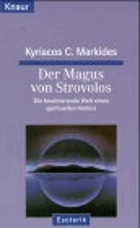 Der Magus von Strovolos. Die faszinierende Welt eines spirituellen Heilers