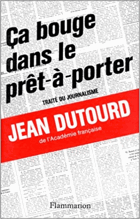 Ca bouge dans le pret-a-porter. traité du journalisme.