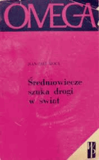 średniowiecze szuka drogi w świat