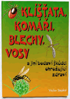 Klíšťata, komáři, blechy, vosy a jiní bodaví škůdci ohrožující zdraví